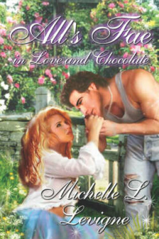 Cover of All's Fae in Love and Chocolate