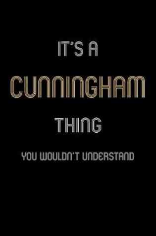 Cover of It's A Cunningham Thing, You Wouldn't Understand