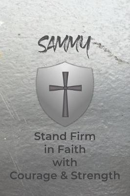 Book cover for Sammy Stand Firm in Faith with Courage & Strength