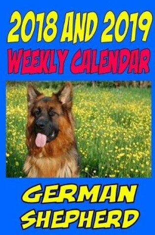 Cover of 2018 and 2019 Weekly Calendar German Shepherd