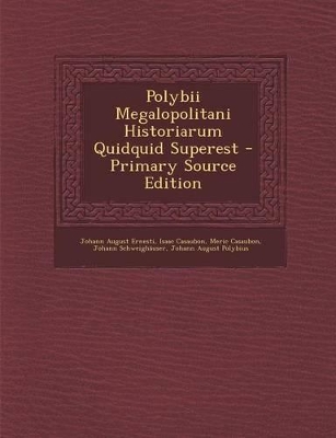 Book cover for Polybii Megalopolitani Historiarum Quidquid Superest - Primary Source Edition