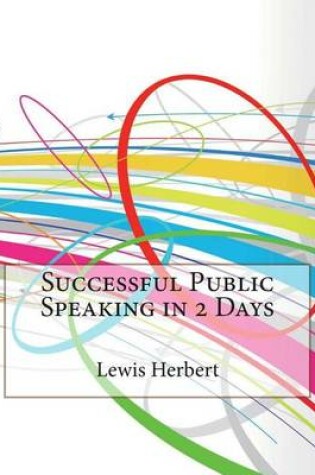 Cover of Successful Public Speaking in 2 Days