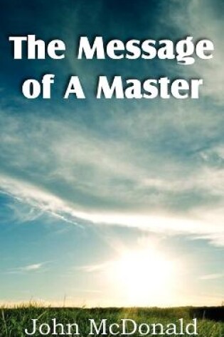 Cover of The Message of A Master