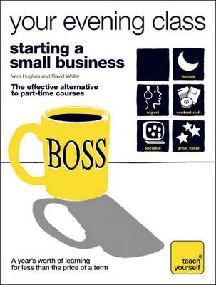 Book cover for Teach Yourself Your Evening Class: Starting a Small Business