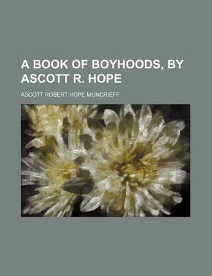 Book cover for A Book of Boyhoods, by Ascott R. Hope