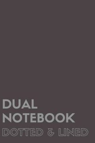 Cover of Dual Notebook Dotted & Lined