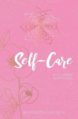 Cover of Self-Care a 52 week workbook