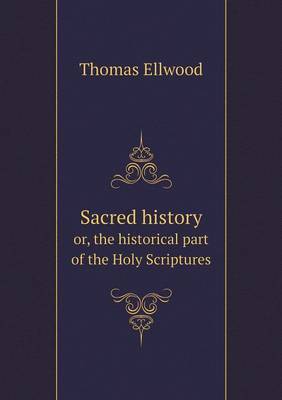 Book cover for Sacred history or, the historical part of the Holy Scriptures