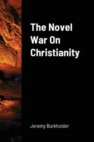 Cover of The Novel War on Christianity