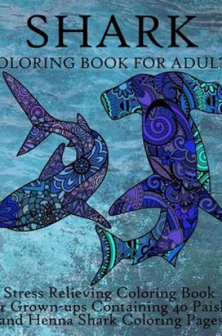 Cover of Shark Coloring Book For Adults