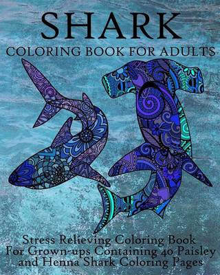 Book cover for Shark Coloring Book For Adults
