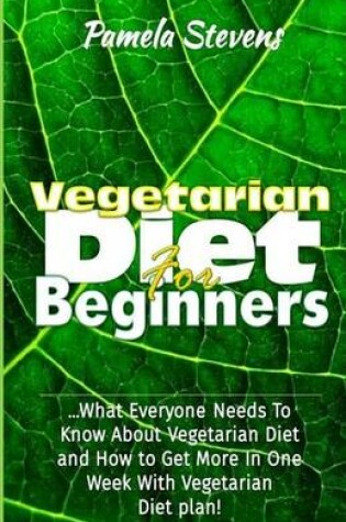 Cover of Vegetarian Diet for Beginners