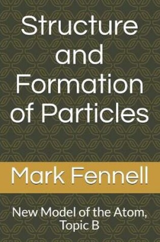 Cover of Structure and Formation of Particles