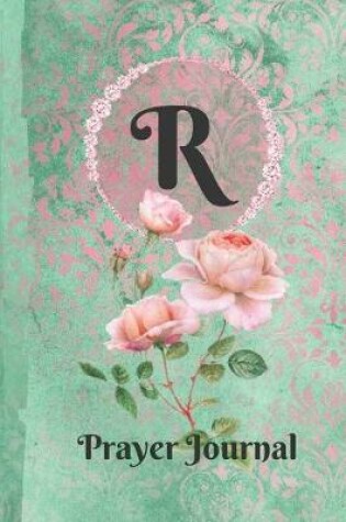 Cover of Letter R Personalized Monogram Praise and Worship Prayer Journal