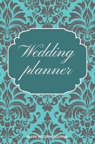 Cover of Wedding Planner Small Size Blank Journal-Wedding Planner&To-Do List-5.5"x8.5" 120 pages Book 5