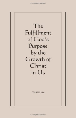 Book cover for Fulfillment of God's Purpose by the Growth of Christ in Us