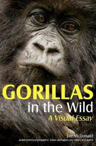 Cover of Gorillas in the Wild: A Visual Essay