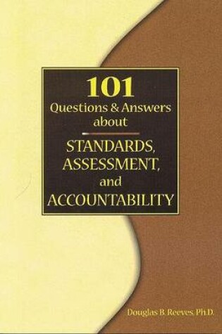 Cover of 101 Questions and Answers about Standards, Assessment, and Accountability