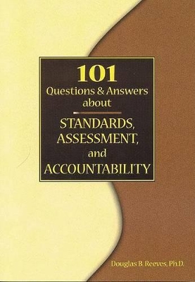 Book cover for 101 Questions and Answers about Standards, Assessment, and Accountability