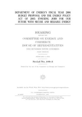 Book cover for Department of Energy's fiscal year 2006 budget proposal and the Energy Policy Act of 2005