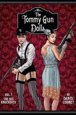 Cover of Tommy Gun Dolls HC, Volume 1