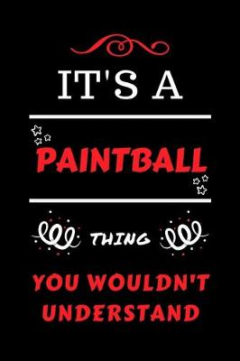 Book cover for It's A Paintball Thing You Wouldn't Understand