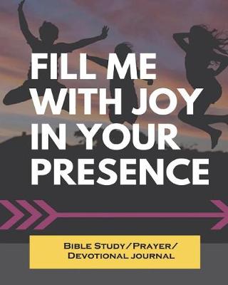 Book cover for Fill Me with Joy in Your Presence