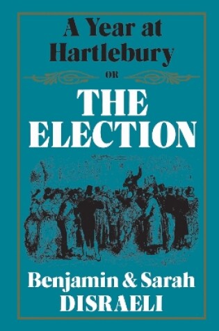 Cover of A Year at Hartlebury, Or, The Election