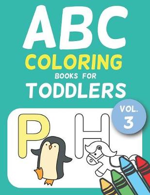 Book cover for ABC Coloring Books for Toddlers Vol.3
