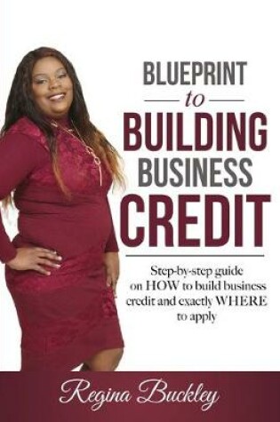 Cover of Blueprint to Building Business Credit