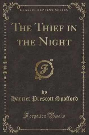 Cover of The Thief in the Night (Classic Reprint)