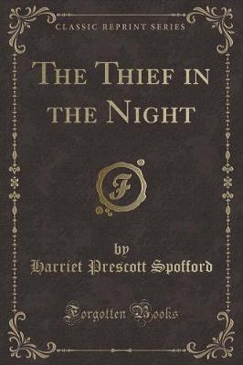 Book cover for The Thief in the Night (Classic Reprint)