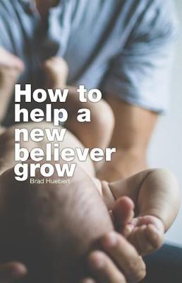 Book cover for How To Help A New Believer Grow