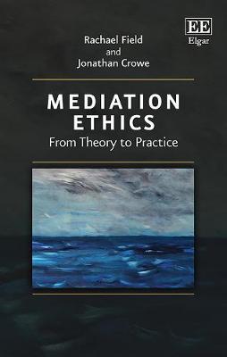 Book cover for Mediation Ethics - From Theory to Practice