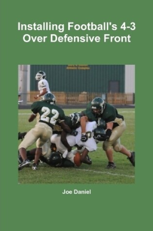 Cover of Installing Football's 4-3 Over Defensive Front