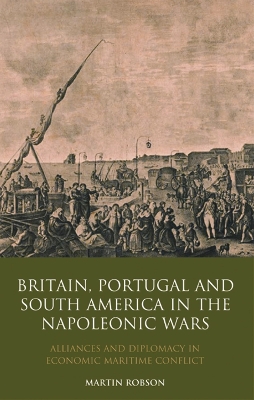 Cover of Britain, Portugal and South America in the Napoleonic Wars