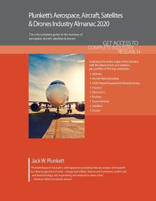 Cover of Plunkett's Aerospace, Aircraft, Satellites & Drones Industry Almanac 2020