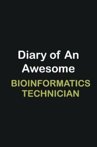 Cover of Diary of an awesome Bioinformatics Technician