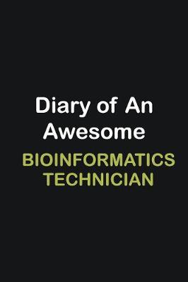 Book cover for Diary of an awesome Bioinformatics Technician