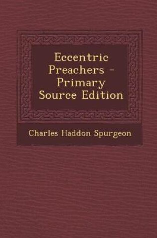 Cover of Eccentric Preachers - Primary Source Edition