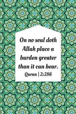 Cover of On No Soul Doth Allah Place A Burden Greater Than It Can Bear