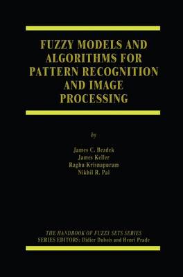 Book cover for Fuzzy Models and Algorithms for Pattern Recognition and Image Processing