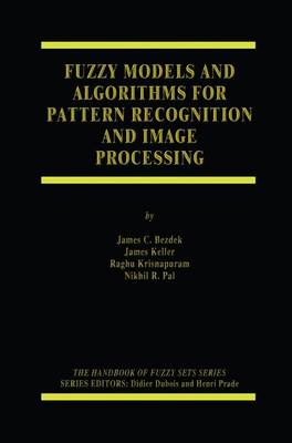 Cover of Fuzzy Models and Algorithms for Pattern Recognition and Image Processing