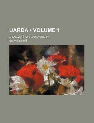 Book cover for Uarda (Volume 1); A Romance of Ancient Egypt