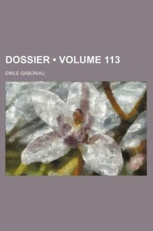 Cover of Dossier (Volume 113)