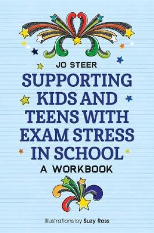 Cover of Supporting Kids and Teens with Exam Stress in School