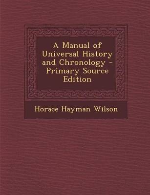 Book cover for A Manual of Universal History and Chronology - Primary Source Edition