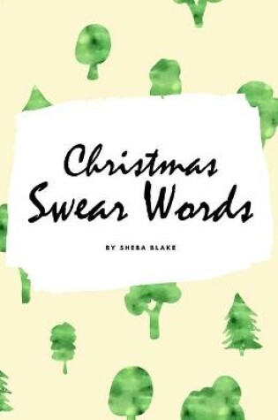 Cover of Christmas Swear Words Coloring Book for Adults (8x10 Coloring Book / Activity Book)