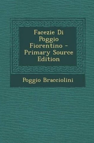 Cover of Facezie Di Poggio Fiorentino - Primary Source Edition