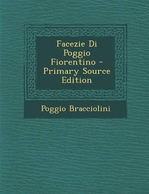 Book cover for Facezie Di Poggio Fiorentino - Primary Source Edition